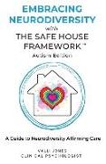 Embracing Neurodiversity with The Safe House Framework: Autism Edition