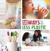 10 Ways to Use Less Plastic