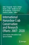 International Horseshoe Crab Conservation and Research Efforts: 2007- 2020