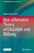 Non-affirmative Theory of Education and Bildung