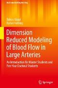 Dimension Reduced Modeling of Blood Flow in Large Arteries