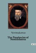 The Prophecies of Nostradamus