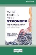 What Makes You Stronger