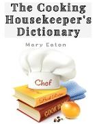 The Cooking Housekeeper's Dictionary