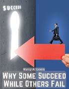 Why Some Succeed While Others Fail