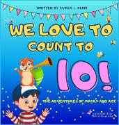 We Love to Count to 10!