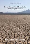Desertification, Land Degradation and Drought Resilience