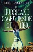 The Hurricane Caged Inside of Her