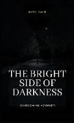 The Bright Side of Darkness