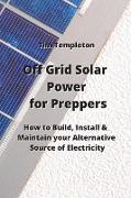 Off Grid Solar Power for Preppers