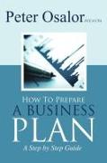 How to Prepare a Business Plan: A Step by Step Guide