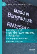 Everyday Life of Ready-made Garment Kormi in Bangladesh