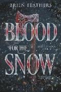 Blood for the Snow