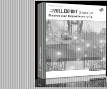 Zoll.Export-Spezial: Basics der Exportkontrolle