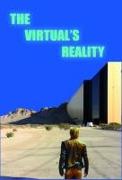 The Virtual's Reality