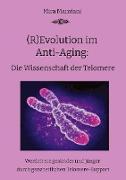 (R)Evolution im Anti-Aging: Die Wissenschaft der Telomere