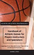 Handbook of Athletic Games for Players, Instructors, and Spectators