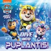 PAW Patrol Picture Book – Dive into Puplantis!