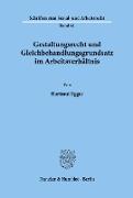 Gestaltungsrecht und Gleichbehandlungsgrundsatz im Arbeitsverhältnis