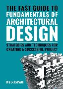 The Fast Guide to The Fundamentals of Architectural Design