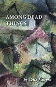 Among Dead Things