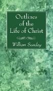 Outlines of the Life of Christ