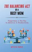 The Balancing Act of A Busy Mom