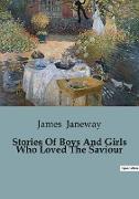 Stories Of Boys And Girls Who Loved The Saviour
