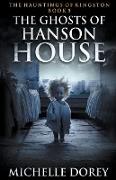 The Ghosts of Hanson House