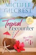 Tropical Encounter LARGE PRINT (Tropical Breeze Book 1)