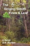 The Singing Sleuth Finds a Leaf