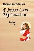 If Jesus Was My Teacher