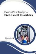 Passive Filter Design for Five-Level Inverters