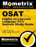 Osat English as a Second Language (177) Secrets Study Guide: Ceoe Exam Review for the Certification Examinations for Oklahoma Educators / Oklahoma Sub
