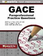 Gace Paraprofessional Practice Questions: Gace Practice Tests and Exam Review for the Georgia Assessments for the Certification of Educators