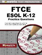 FTCE ESOL K-12 Practice Questions: FTCE Practice Tests and Exam Review for the Florida Teacher Certification Examinations