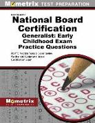 National Board Certification Generalist: Early Childhood Practice Questions: National Board Certification Practice Tests and Exam Review for the Nbpts