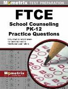 FTCE School Counseling Pk-12 Practice Questions: FTCE Practice Tests and Review for the Florida Teacher Certification Examinations
