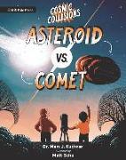 Cosmic Collisions: Asteroid vs. Comet