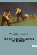 The Boy Ranchers Among the Indians