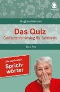 Beliebte Sprichwörter. Das Gedächtnistraining-Quiz für Senioren. Ideal als Beschäftigung, Gedächtnistraining, Aktivierung bei Demenz