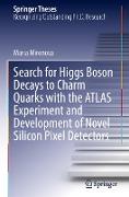 Search for Higgs Boson Decays to Charm Quarks with the ATLAS Experiment and Development of Novel Silicon Pixel Detectors