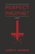 Perfect Prophet: Volume 1
