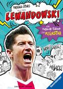 Fußball-Stars – Lewandowski. Vom Fußball-Talent zum Megastar (Erstlesebuch ab 7 Jahren)