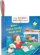 Mein Knuddel-Knautsch-Buch: Wenn kleine Kinder müde sind, robust, waschbar und federleicht. Praktisch für zu Hause und unterwegs
