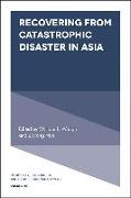 Recovering from Catastrophic Disaster in Asia