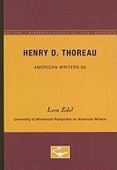 Henry D. Thoreau - American Writers 90