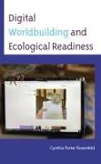 Digital Worldbuilding and Ecological Readiness