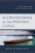 Ecowomanism at the Panamá Canal