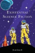 Existential Science Fiction